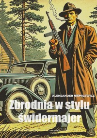 Zbrodnia w stylu świdermajer - Aleksander Niemilewicz - ebook
