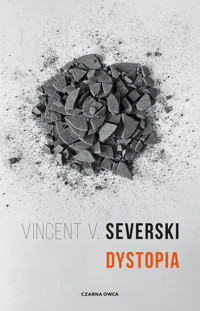 Dystopia. Cykl Sekcja. Tom 4 - Vincent V. Severski - książka