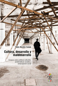 Cultura, desarrollo y maldesarrollo - Pablo Mendes Calado - ebook