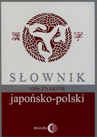 Słownik japońsko-polski 1006 znaków - Iwanow Bratisław - książka