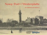 Nowy Port i Westerplatte na dawnej pocztówce - zbiorowa praca - książka
