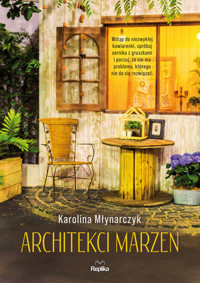 Architekci marzeń - Karolina Młynarczyk - książka