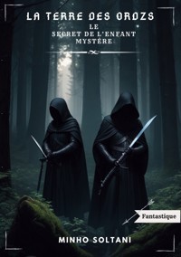 La Terre des Ordzs - Minho Soltani - ebook