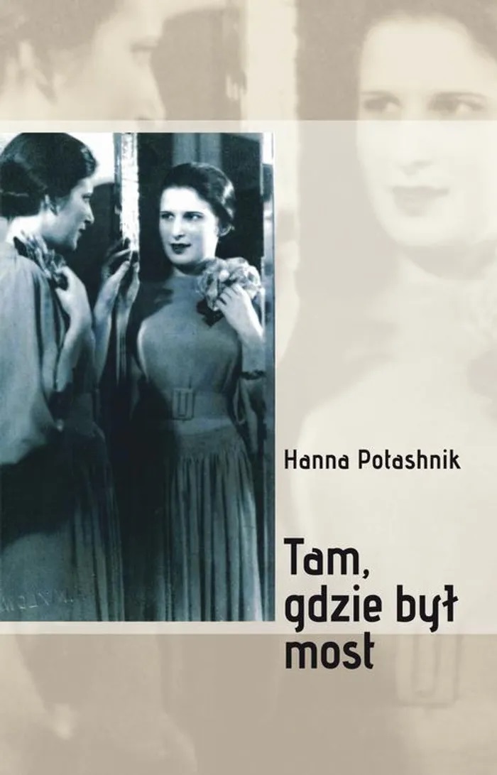 Tam, gdzie był most - Hanna Potashnik - książka
