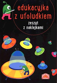 Edukacyjka z ufoludkiem Zeszyt z naklejkami -  - książka