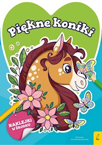 Słodkie zwierzaki Piękne koniki -  - książka