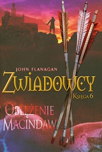 Zwiadowcy Księga 6 Oblężenie Macindaw - John Flanagan - książka