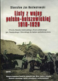 Listy z wojny polsko-bolszewickiej 1918-1920 - Rostworowski Stanisław Jan - książka