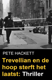 Trevellian en de hoop sterft het laatst: Thriller - Pete Hackett - ebook
