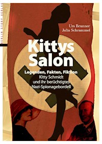 Kittys Salon: Legenden, Fakten, Fiktion - Urs Brunner - ebook