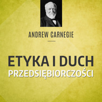 Carnegie. Etyka i duch przedsiębiorczości - Andrew Carnegie - audiobook