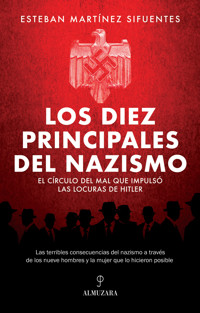 Los diez principales del nazismo - Esteban Martínez - ebook