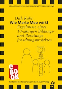 Wie Marte Meo wirkt - Dirk Rohr - ebook