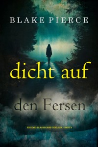 Dicht auf den Fersen (Ein Kari-Blackhorse-Thriller – Band 3) - Blake Pierce - ebook
