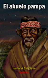 El abuelo pampa - Héctor Cirigliano - ebook