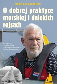 O dobrej praktyce morskiej i dalekich rejsach - Robin Knox-Johnston - książka