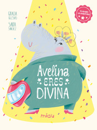 Avelina, eres divina - Gracia Iglesias - ebook