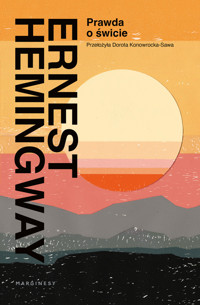 Prawda o świcie - Ernest Hemingway - książka