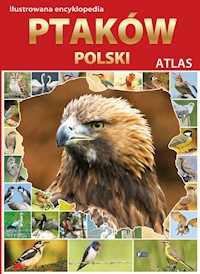 Ilustrowana encyklopedia ptaków Polski -  - książka