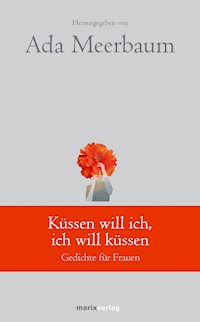 Küssen will ich, ich will küssen -  - ebook