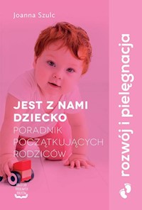 Jest z nami dziecko - Joanna Szulc - książka