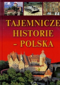 Tajemnicze Historie Polska - Joanna Werner - książka