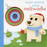 Wielkie marzenie małego niedźwiadka -  - książka