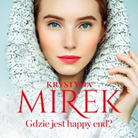 Gdzie jest happy end? - Krystyna Mirek - ebook + audiobook + książka