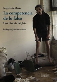 La competencia de lo falso - Jorge Luis Marzo - ebook