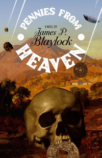 Pennies from Heaven - James P. Blaylock - ebook