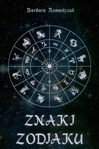 Znaki zodiaku - Romańczuk Barbara - książka