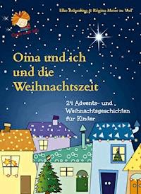 Oma und ich und die Weihnachtszeit - Elke Bräunling - ebook