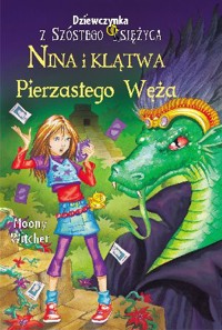Nina i Klątwa Pierzastego Węża. Seria Dziewczynka z Szóstego Księżyca. Tom 3 - Witcher Moony - książka