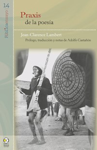 Praxis de la poesía - Jean-Clarence Lambert - ebook