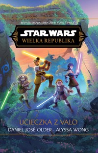 Star Wars. Wielka Republika. Ucieczka z Valo - Wong Alyssa - ebook
