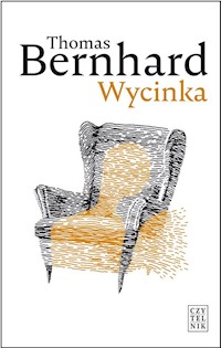 Wycinka - Thomas Bernhard - książka
