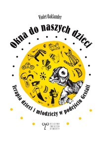 Okna do naszych dzieci - Oaklander Violet - ebook + książka