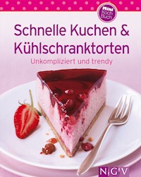 Schnelle Kuchen & Kühlschranktorten -  - ebook