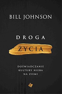 Droga życia - Bill Johnson - ebook + książka