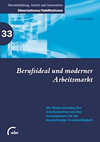 Berufsideal und moderner Arbeitsmarkt - Dietmar Heisler - darmowy ebook