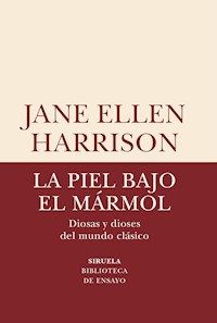 La piel bajo el mármol - Jane Ellen Harrison - ebook