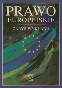 Prawo europejskie Zarys wykładu -  - książka