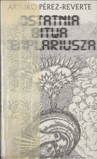 Ostatnia bitwa templariusza - Arturo Perez-Reverte - ebook + książka