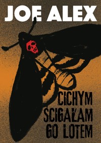Cichym ścigałam go lotem - Joe Alex - ebook