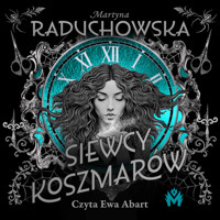 Siewcy koszmarów - Martyna Raduchowska - ebook + audiobook