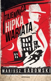 Tajemnica Hipka Wariata - Mariusz Gadomski - ebook + audiobook + książka