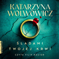 Śladami twojej krwi - Wolwowicz Katarzyna - ebook + audiobook + książka