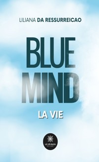 Blue mind - Liliana Da Ressurreicao - ebook