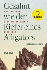 Gezahnt wie der Kiefer eines Alligators - Ingrid Runggaldier - ebook