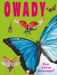 Czy wiesz dlaczego Owady - - książka